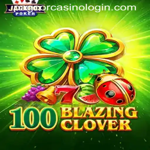 A Comprehensive Guide to 100BlazingClover
